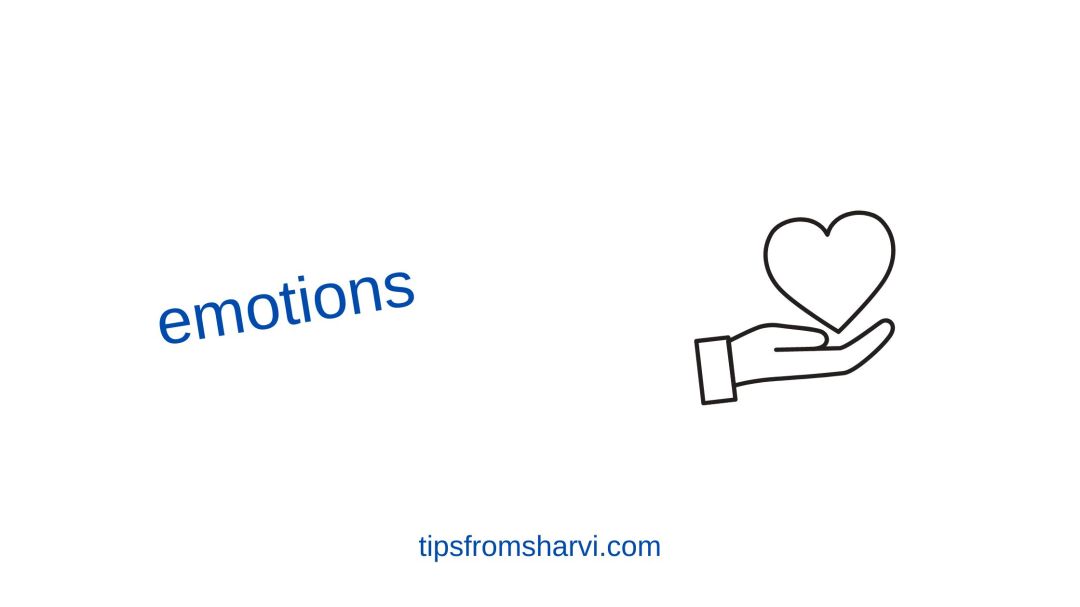 Hand holding heart. Text: emotions, tipsfromsharvi.com.