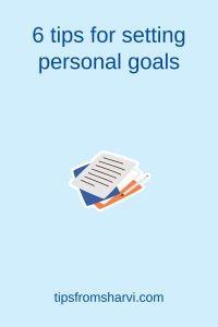 Pile of paper. Text: 6 tips for setting personal goals, tipsfromsharvi.com.